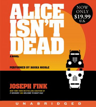 Audio Alice Isn't Dead Joseph Fink