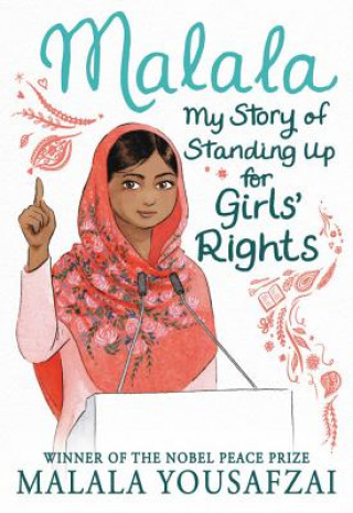 Könyv Malala: My Story of Standing Up for Girls' Rights Malala Yousafzai