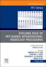 Evolving Role of PET-guided Interventional Oncology, An Issue of PET Clinics
