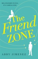 Könyv Friend Zone: the most hilarious and heartbreaking romantic comedy Abby Jimenez