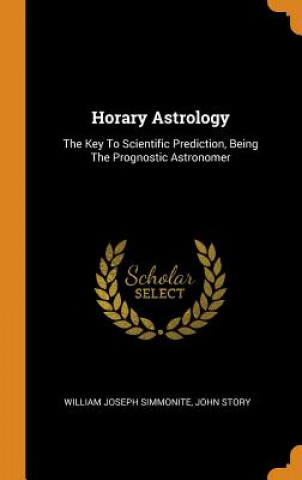 Kniha Horary Astrology William Joseph Simmonite