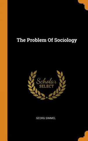 Könyv Problem of Sociology Georg Simmel