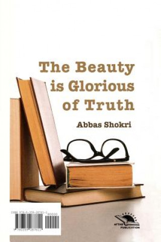 Kniha Beauty of Glorious of Truth Abbas Shokri