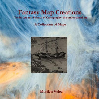Könyv Fantasy Map Creations Marilyn Velez