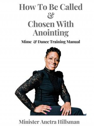 Βιβλίο How to Be Called & Chosen with anointing Minister Anetra Hillsman