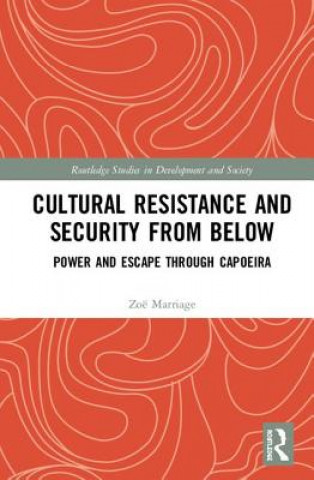 Carte Cultural Resistance and Security from Below Zoe Marriage