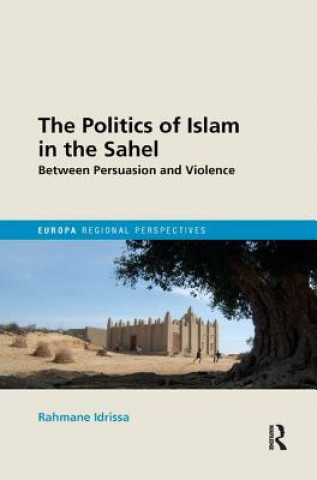 Kniha Politics of Islam in the Sahel Rahmane Idrissa