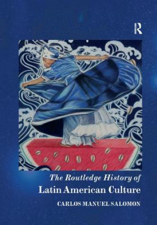 Kniha Routledge History of Latin American Culture 