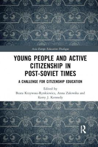 Könyv Young People and Active Citizenship in Post-Soviet Times Beata Krzywosz-Rynkiewicz
