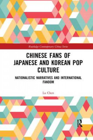 Книга Chinese Fans of Japanese and Korean Pop Culture Chen