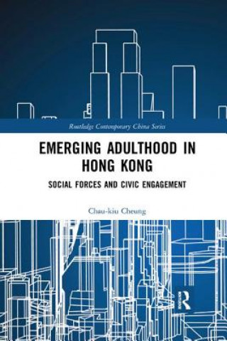 Könyv Emerging Adulthood in Hong Kong Cheung