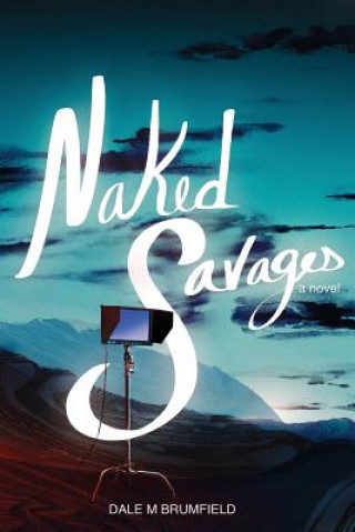 Książka Naked Savages Dale M Brumfield