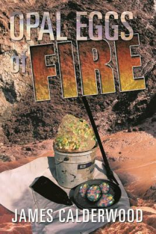 Book Opal Eggs Of Fire James Calderwood