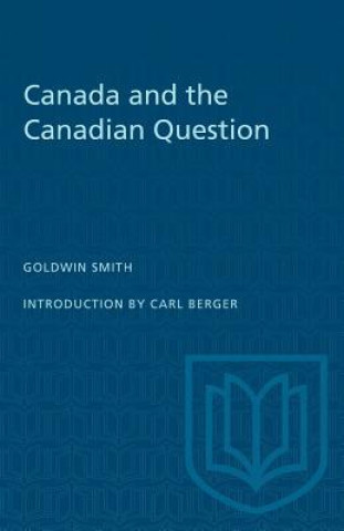 Könyv CANADA AND THE CANADIAN QUESTION 