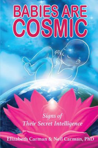 Könyv Babies Are Cosmic Elizabeth Carman