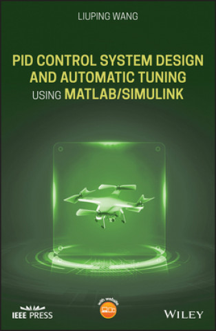 Könyv PID Control System Design and Automatic Tuning using MATLAB/Simulink Liuping Wang