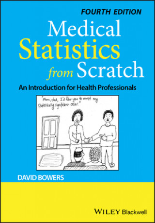 Książka Medical Statistics from Scratch - An Introduction for Health Professionals 4e David Bowers