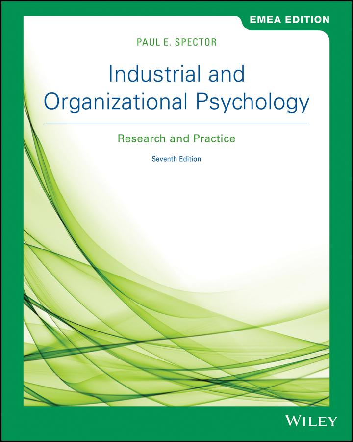 Kniha Industrial and Organizational Psychology: Research Research and Practice, 7th EMEA Edition Paul E. Spector