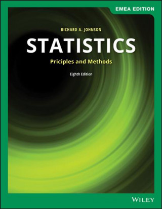 Knjiga Statistics - Principles and Methods, Eighth EMEA Edition Richard A. Johnson