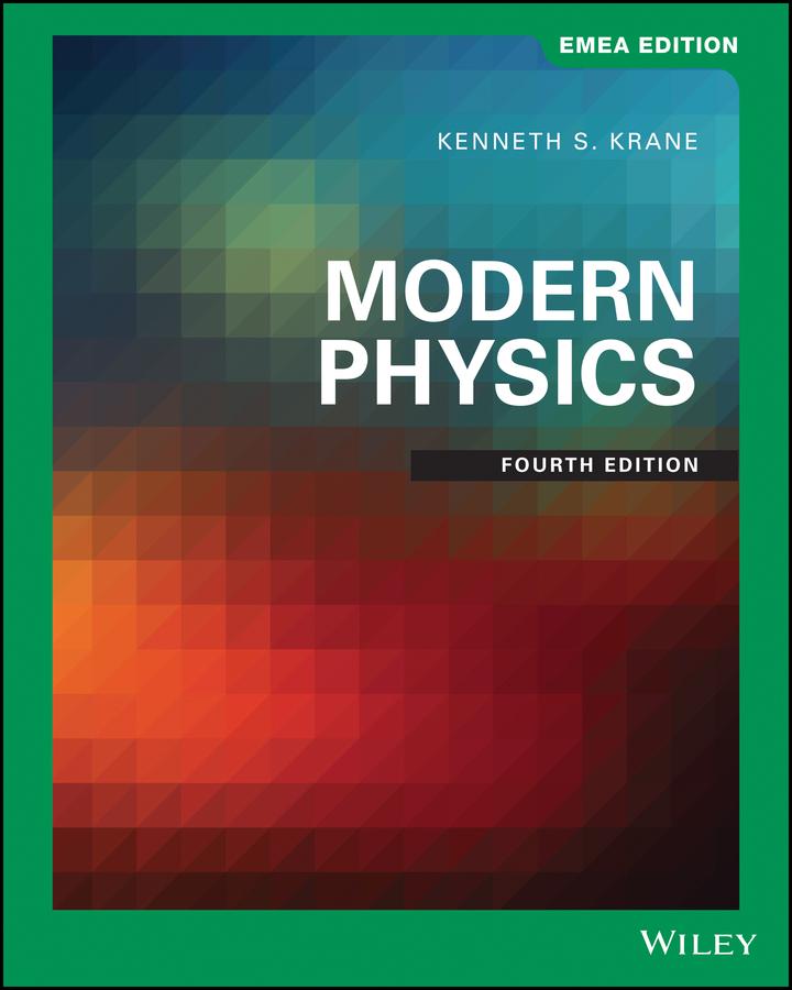 Book Modern Physics, Fourth EMEA Edition Kenneth S. Krane