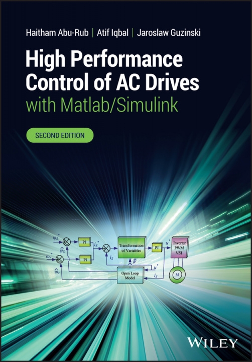 Könyv High Performance Control of AC Drives with Matlab/ Simulink, 2nd Edition Haitham Abu-Rub
