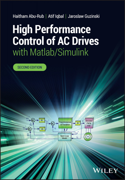 Knjiga High Performance Control of AC Drives with Matlab/ Simulink, 2nd Edition Haitham Abu-Rub