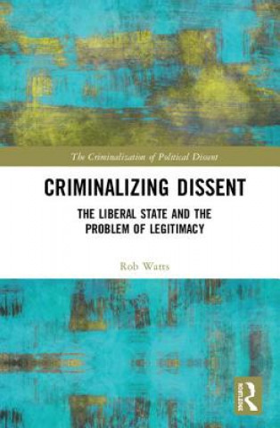 Kniha Criminalizing Dissent Watts