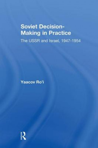 Книга Soviet Decision-Making in Practice Yaacov Ro'i