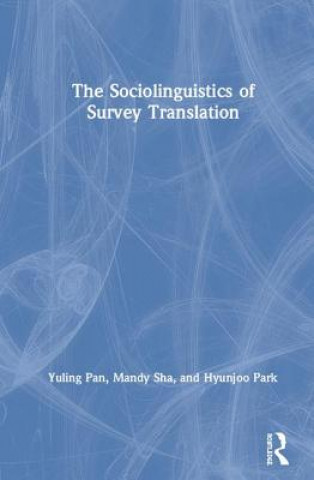 Carte Sociolinguistics of Survey Translation Yuling Pan