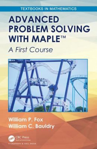 Kniha Advanced Problem Solving with Maple William P. Fox