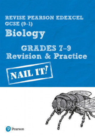 Knjiga Pearson REVISE Edexcel GCSE (9-1) Biology Grades 7-9 Nail It! Revision & Practice Susan Kearsey