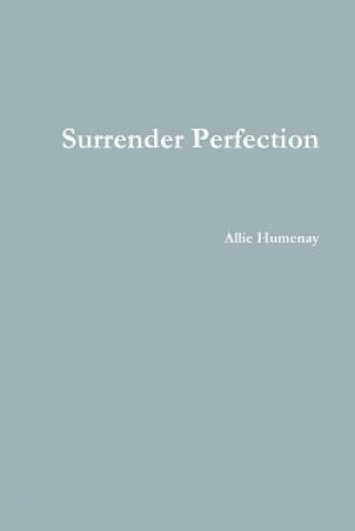 Könyv Surrender Perfection Allie Humenay