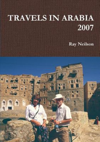 Knjiga Travels in Arabia 2007 Ray Neilson