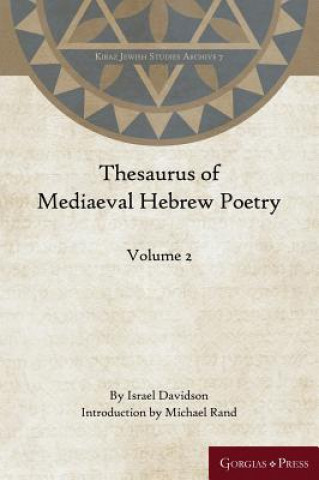Carte Thesaurus of Mediaeval Hebrew Poetry (Volume 2) Israel Davidson