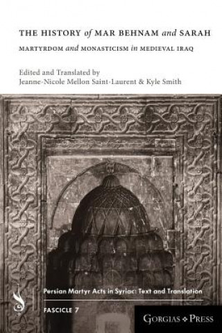 Kniha History of Mar Behnam and Sarah Jeanne-Nicole Mellon Saint-Laurent