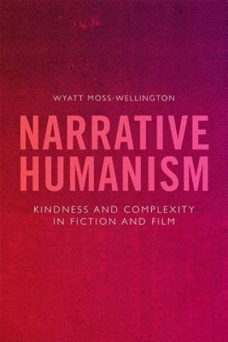 Książka Narrative Humanism Wyatt Moss-Wellington