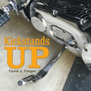 Knjiga Kickstands Up Carol J Cooper