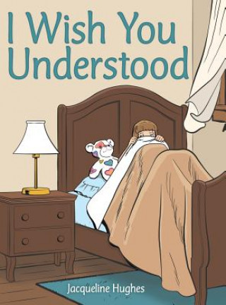 Knjiga I Wish You Understood Jacqueline Hughes