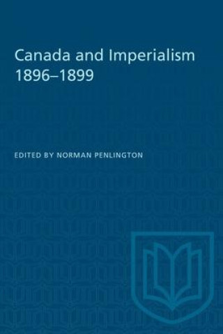 Knjiga CANADA AND IMPERIALISM 1896-1899 Norman Penlington