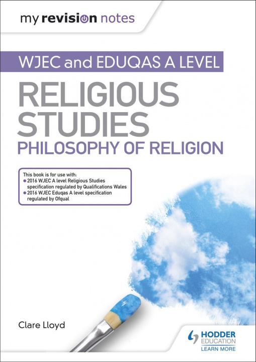 Carte My Revision Notes: WJEC and Eduqas A level Religious Studies Philosophy of Religion Clare Lloyd