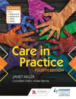 Könyv Care in Practice Higher, Fourth Edition Janet Miller