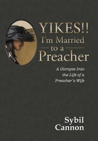 Книга Yikes!! I'm Married to a Preacher Sybil Cannon