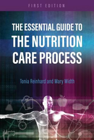 Kniha Essential Guide to the Nutrition Care Process Tonia Reinhard