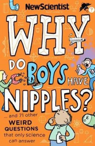 Buch Why Do Boys Have Nipples? New Scientist