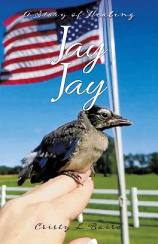 Knjiga Jay Jay Cristy L Baird