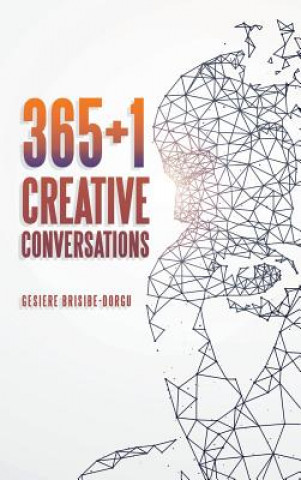 Knjiga 365+1 Creative Conversations Gesiere Brisibe-Dorgu