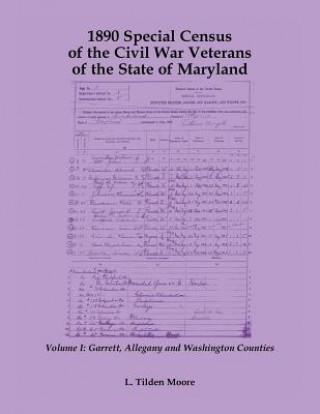 Knjiga 1890 Special Census of the Civil War Veterans of the State of Maryland L Tilden Moore