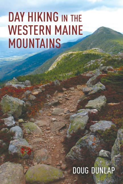 Buch Day Hiking in the Western Maine Mountains Doug Dunlap