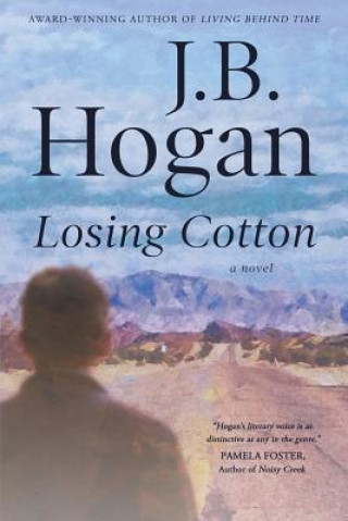 Könyv Losing Cotton J B Hogan