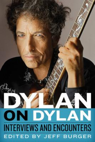 Könyv Dylan on Dylan Jeff Burger